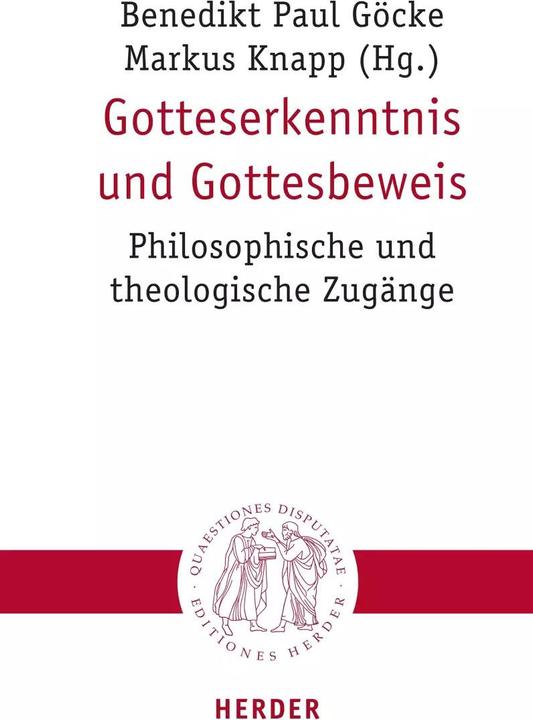 Actual product image Gotteserkenntnis und Gottesbeweis (German, Bernhard Nitsche, Benedikt Paul Göcke, Thomas Schärtl, Jürgen Werbick, Gregor Maria Hoff, 2022)
