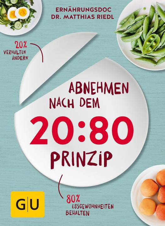 Produktbild Abnehmen nach dem 20:80-Prinzip (Deutsch, Matthias Riedl, 2017)