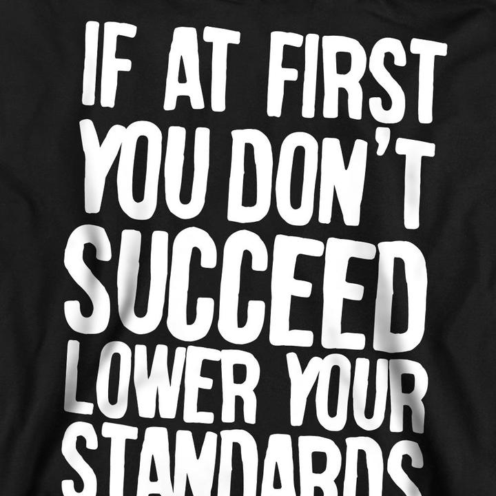 Produktbild Lower Your Standards Sweatshirt (L)