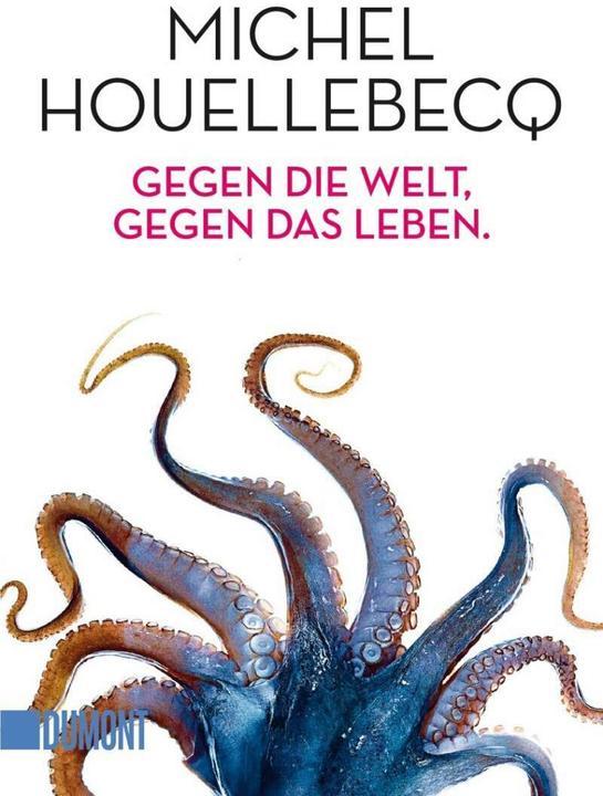 Image du produit Gegen die Welt, gegen das Leben (Allemand, Michel Houellebecq, 2016)