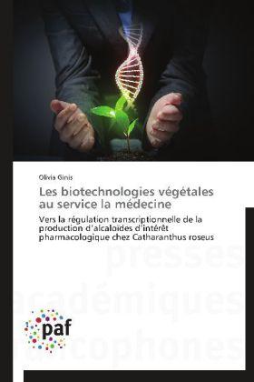 Actual product image Les biotechnologies végétales au service la médecine (Olivia Ginis, 2014)