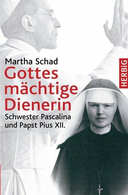 Produktbild Gottes mächtige Dienerin (Deutsch, Martha Schad, 2007)