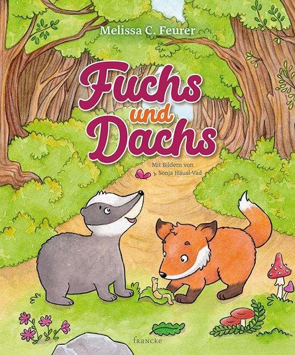 Image du produit Fuchs und Dachs (Allemand, Melissa C. Feurer, Sonja Häusl-Vad, Melissa C. Hill, 2019)