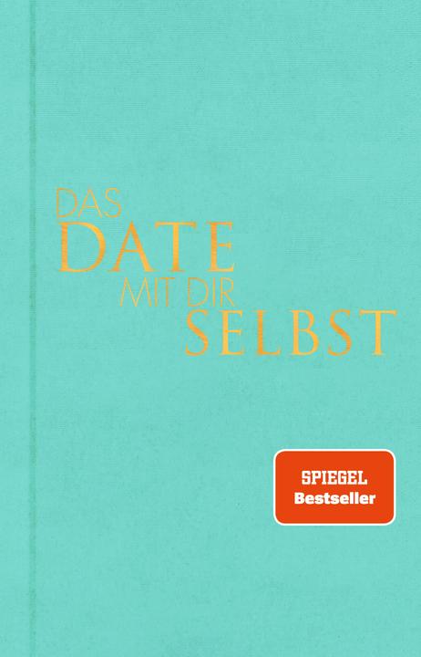 Das Date mit dir selbst (Deutsch, Tom Bobsien, 2022)