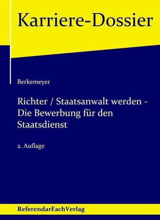 Produktbild Richter / Staatsanwalt werden - Die Bewerbung für den Staatsdienst (Deutsch, Michael Berkemeyer, 2022)