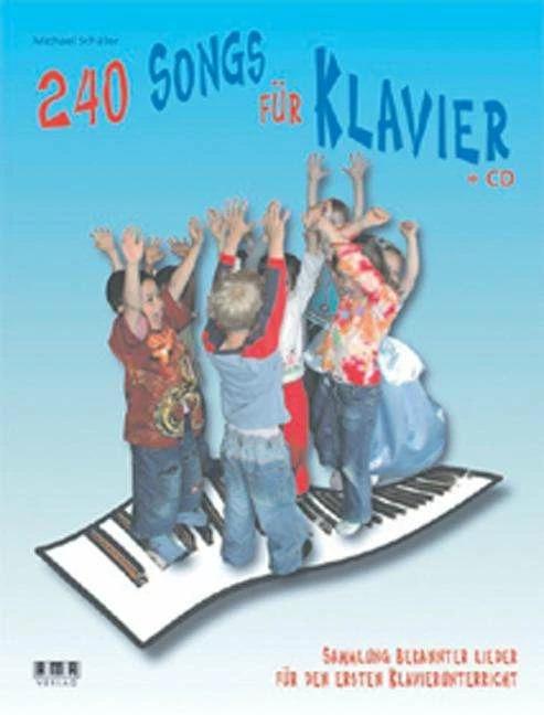 Produktbild 240 Songs für Klavier. Inkl. CD (Deutsch, Michael Schäfer, 2005)