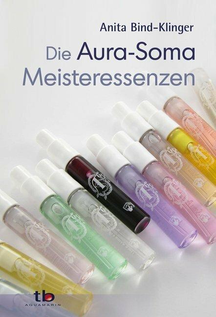 Produktbild Die Aura-Soma Meisteressenzen (Deutsch, 2010)