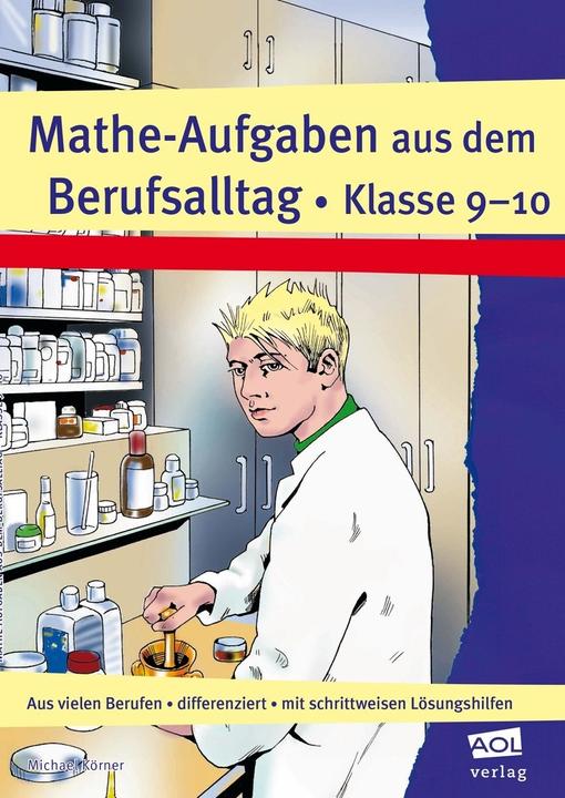 Image du produit Mathe-Aufgaben aus dem Berufsalltag - Klasse 9-10 (Allemand, Michael Körner, 2016)