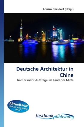 Produktbild FastBook Publishing Deutsche Architektur in China (Annika Darsdorf, 2010)
