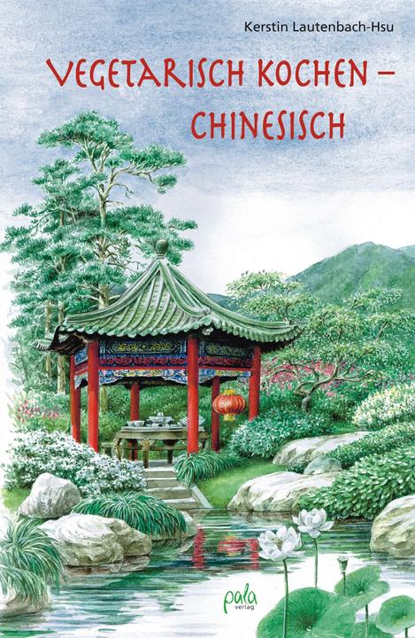 Actual product image Vegetarisch kochen - chinesisch (German, Kerstin Lautenbach-Hsu, 2009)