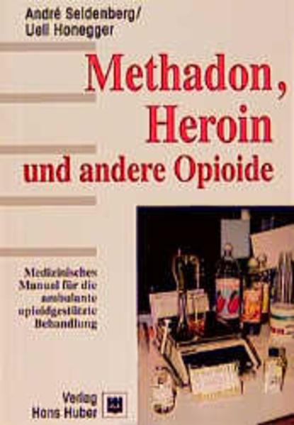 Produktbild Methadon, Heroin und andere Opioide (Deutsch, André Seidenberg, Ueli Honegger, 1998)
