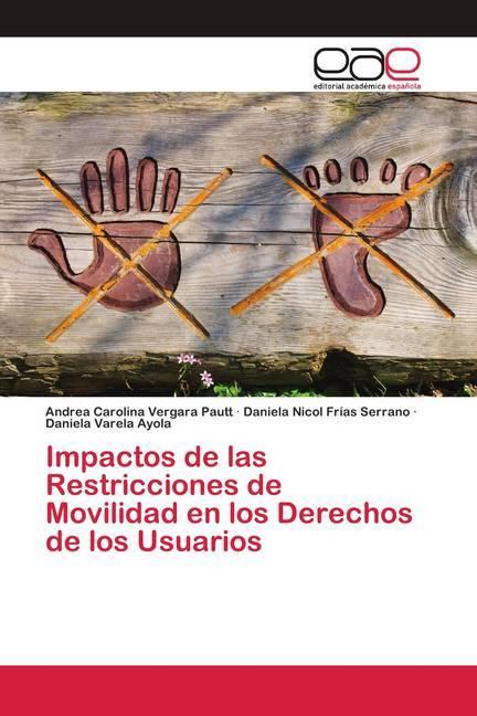 Produktbild Impactos de las Restricciones de Movilidad en los Derechos de los Usuarios (Andrea Carolina Vergara Pautt, Daniela Nicol Frías Serrano, Daniela Varela Ayola, 2020)