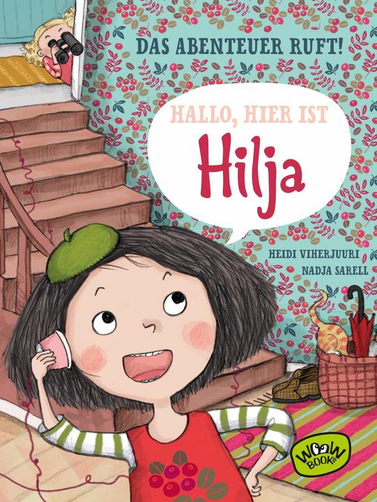 Image du produit Hallo, hier ist Hilja (Allemand, Heidi Viherjuuri, 2019)