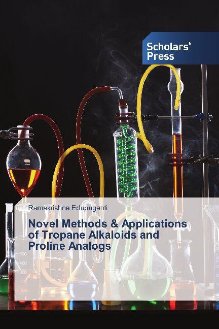 Immagine prodotto Novel Methods & Applications of Tropane Alkaloids and Proline Analogs (Ramakrishna Edupuganti, 2014)