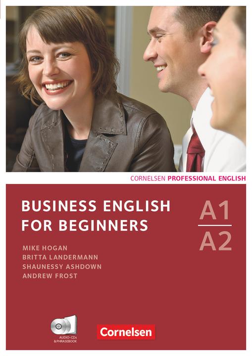 Produktbild Business English for Beginners A1-A2. New edition. Course book (Englisch, Andrew Frost, Britta Landermann, Shaunessy Ashdown, 2011)