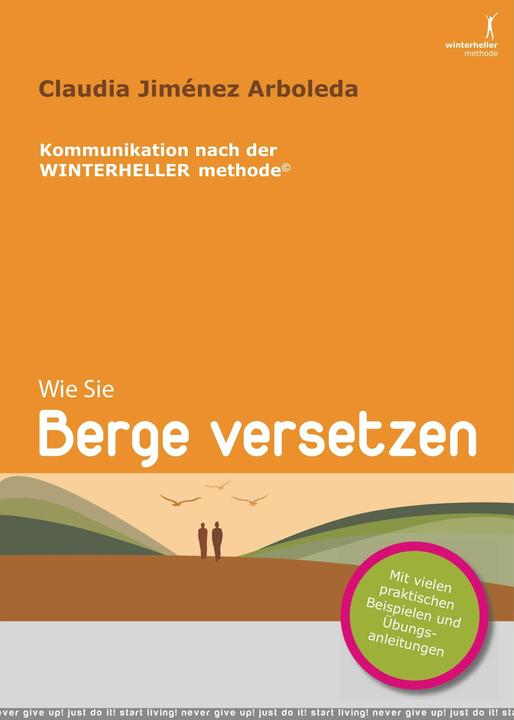 Image du produit Wie Sie Berge versetzen (Allemand, Claudia Jimenez Arboleda, 2010)