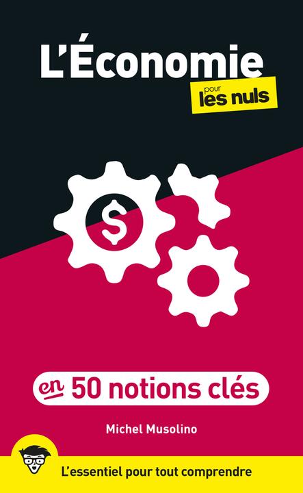 Produktbild L'économie pour les nuls en 50 notions clés (Französisch, Musolino Michel, 2023)