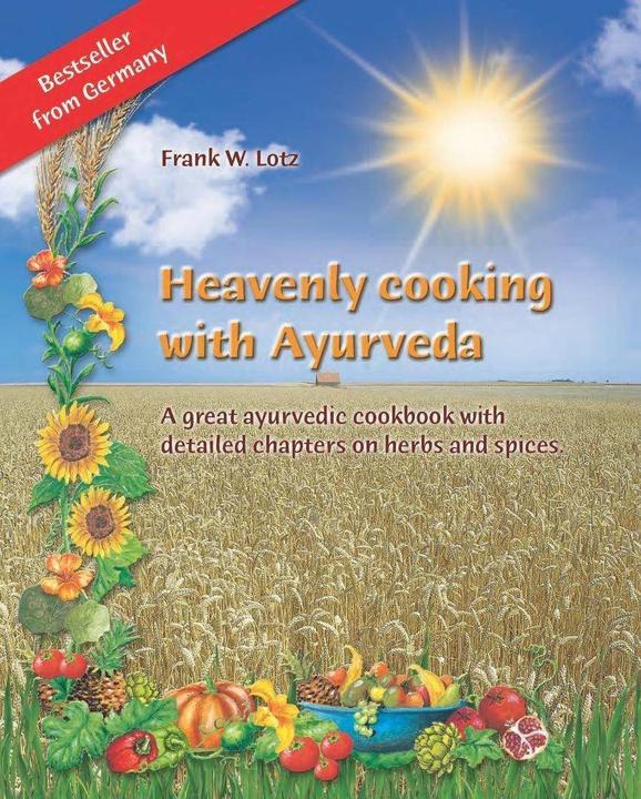 Produktbild Heavenly cooking with Ayurveda (Englisch, Carlos Carvalho, Paul Davis, Frank Lotz, Werner Towara, 2012)