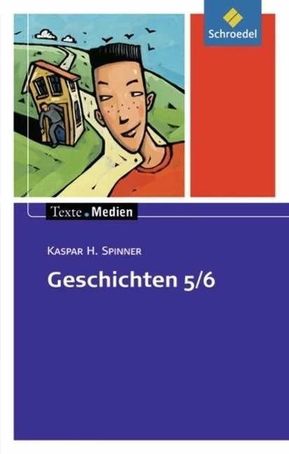 Produktbild Geschichten 5 / 6: Textsammlung. Texte.Medien (Deutsch, Kaspar H. Spinner, 2008)