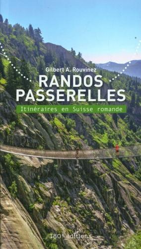 Produktbild Randos passerelles : itinéraires en Suisse romande (Französisch, Rouvinez Gilbert A., 2022)