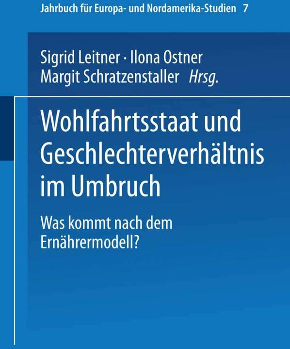 Actual product image Wohlfahrtsstaat und Geschlechterverhältnis im Umbruch (German, Sigrid Leitner, Ilona Ostner, Margrit Schratzenstaller, 2004)