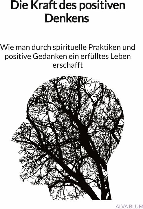 Image du produit Le pouvoir de la pensée positive - Comment devenir un (Allemand, Alva Blum, 2023)