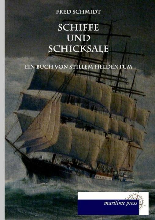 Actual product image Ships and destinies (German, Fred Schmidt, 2014)