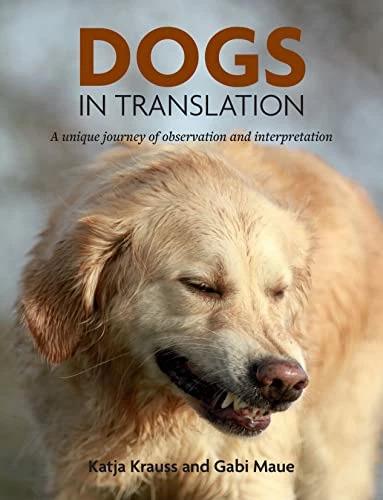 Immagine prodotto Dogs In Translation (Inglese, Gabi Maue, Katya Krauss, 2022)