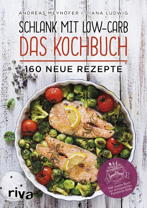Image du produit Schlank mit Low-Carb Das Kochbuch (Allemand, Diana Ludwig, Andreas Meyhöfer, 2018)