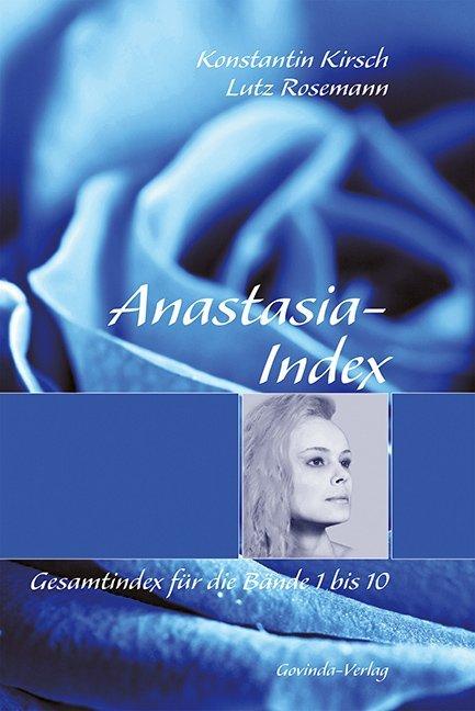Image du produit Anastasia-Index Gesamtindex für die 'Anastasia'-Bände 1 bi (Allemand, Lutz Rosemann Kirsch, Constantin Kirsch, 2014)