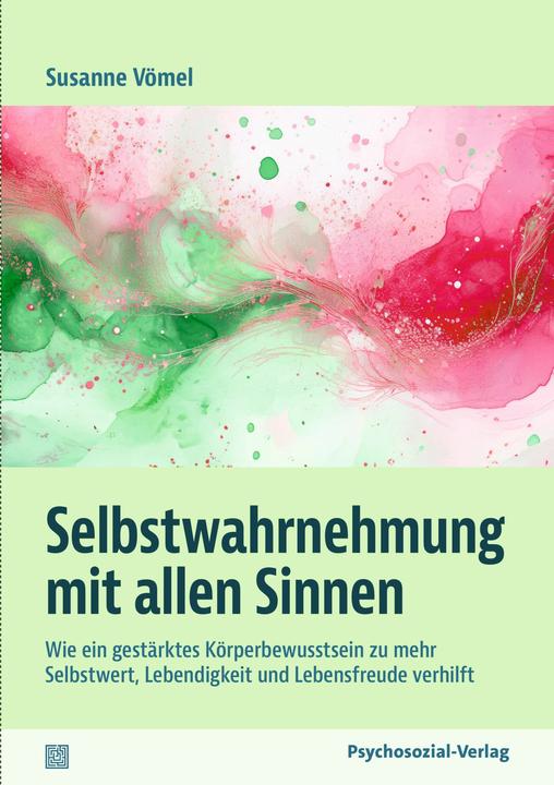 Produktbild Selbstwahrnehmung mit allen Sinnen (Deutsch, Susanne Vömel, 2025)