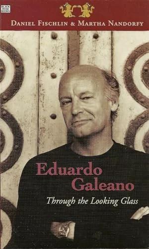Immagine prodotto Eduardo Galeano: Through The Looking Glass - Through The Looking Glass (Inglese, Daniel Fishchlin, Martha Nandorfy, Daniel Fischlin, 2023)