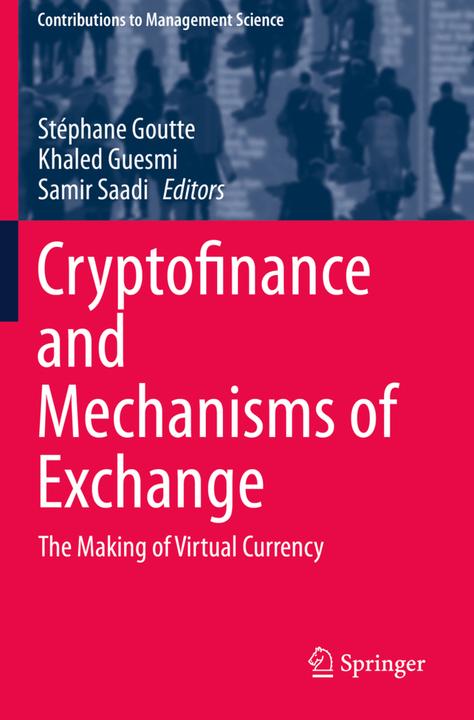 Immagine prodotto Cryptofinance and Mechanisms of Exchange (Stéphane Goutte, Khaled Guesmi, Samir Saadi, 2021)