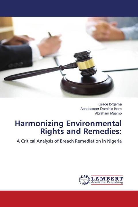 Image du produit Harmonizing Environmental Rights and Remedies: (Allemand, Abraham Maamo, Aondoaseer Dominic Ihom, Grace Iorgema, 2024)