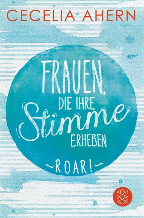 Produktbild Frauen, die ihre Stimme erheben. Roar (Deutsch, Christine Strüh, Cecelia Ahern, 2019)