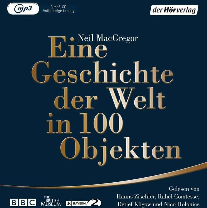 Image du produit Une histoire du monde en 100 objets (Neil MacGregor, Antonio Pellegrino, Waltraud Götting, Detlef Kügow-Klenz, Rahel Comtesse, Nico Holonics, Hanns Zischler, Allemand)