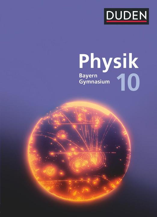Produktbild Duden Physik - Gymnasium Bayern - Neubearbeitung - 10. Jahrgangsstufe (Deutsch, Ferdinand, Claudia Ried, Ulrich Neumann, Renner, Huber, 2022)