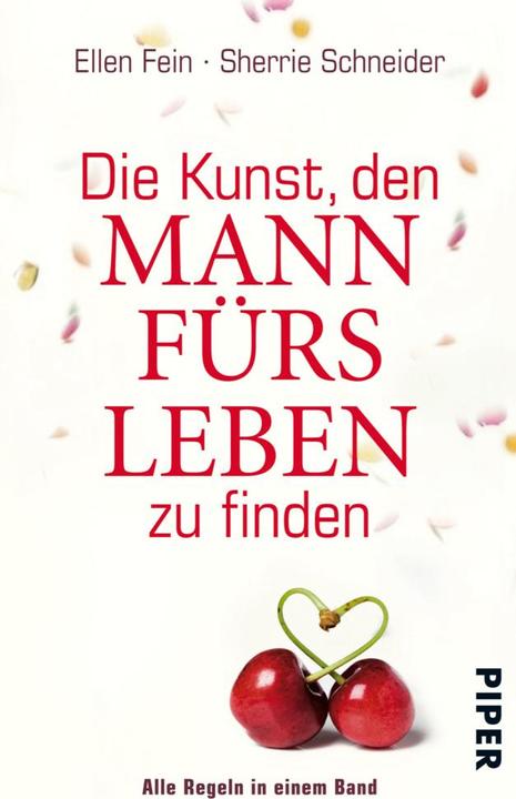 Produktbild Die Kunst, den Mann fürs Leben zu finden (Deutsch, Ellen Fein, Sherrie Schneider, 2012)