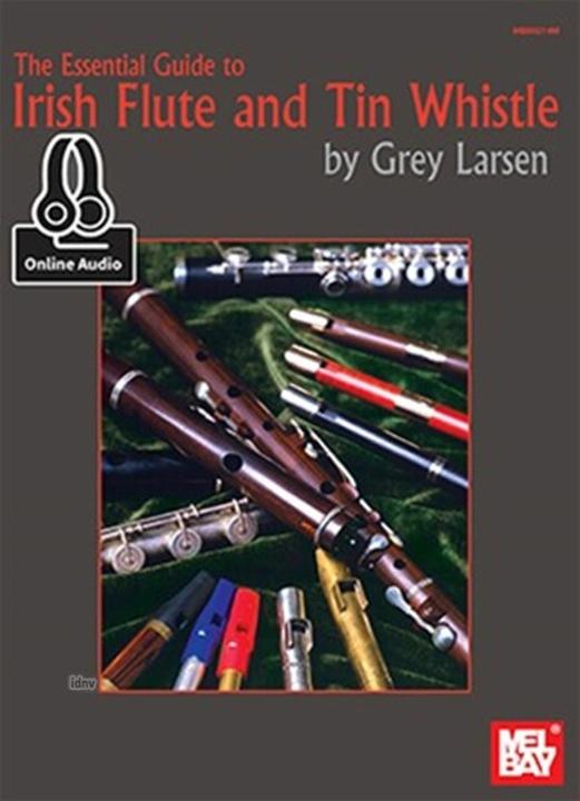 Produktbild Essential Guide To Irish Flute & Tin Whi (Englisch, Grey E Larsen, 2015)