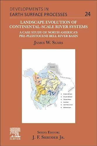 Produktbild Landscape Evolution of Continental-Scale River Systems (Englisch, James W. Sears, 2024)