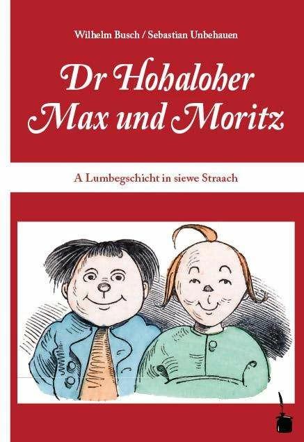 Immagine prodotto Max und Moritz. Dr Hohaloher Max un Moritz (Tedesco, William Bush, Sebastian Unbehauen, 2015)