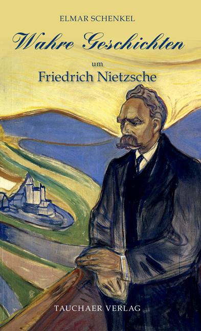 Actual product image Wahre Geschichten um Friedrich Nietzsche (German, Elmar Schenkel, 2023)