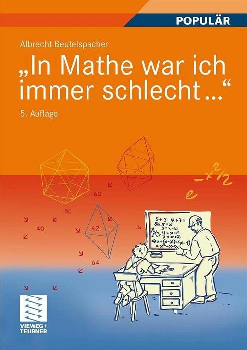 Produktbild In Mathe war ich immer schlecht... (Deutsch, Albrecht Beutelspacher, 2009)