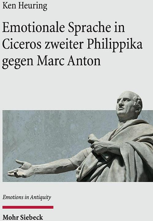 Immagine prodotto Emotionale Sprache in Ciceros zweiter Philippika gegen Marc Anton (Tedesco, Ken Heuring, 2024)