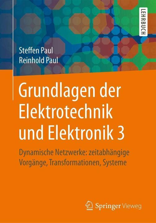 Image du produit Grundlagen der Elektrotechnik und Elektronik 3 (Allemand, Reinhold Paul, Stephen Paul, 2017)