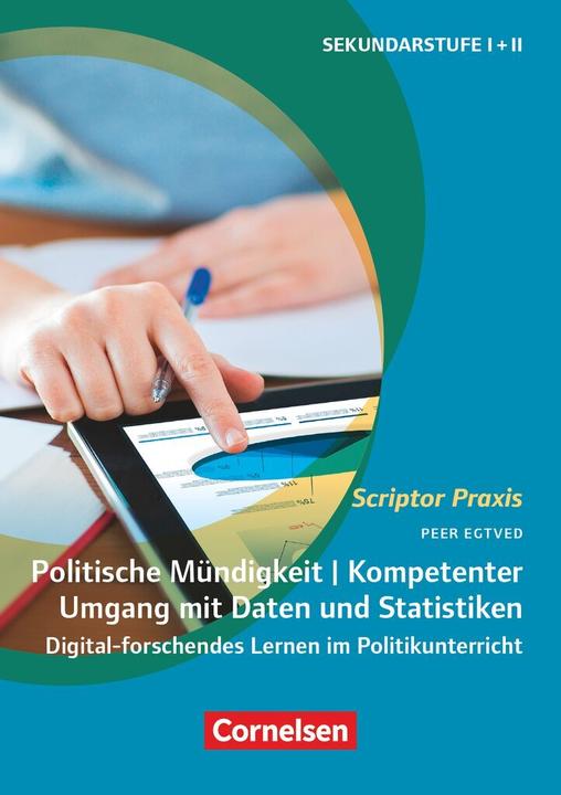 Image du produit Scriptor Praxis, Politische Mündigkeit I Kompetenter Umgang mit Daten und Statistiken (Allemand, Peer Egtved, 2024)