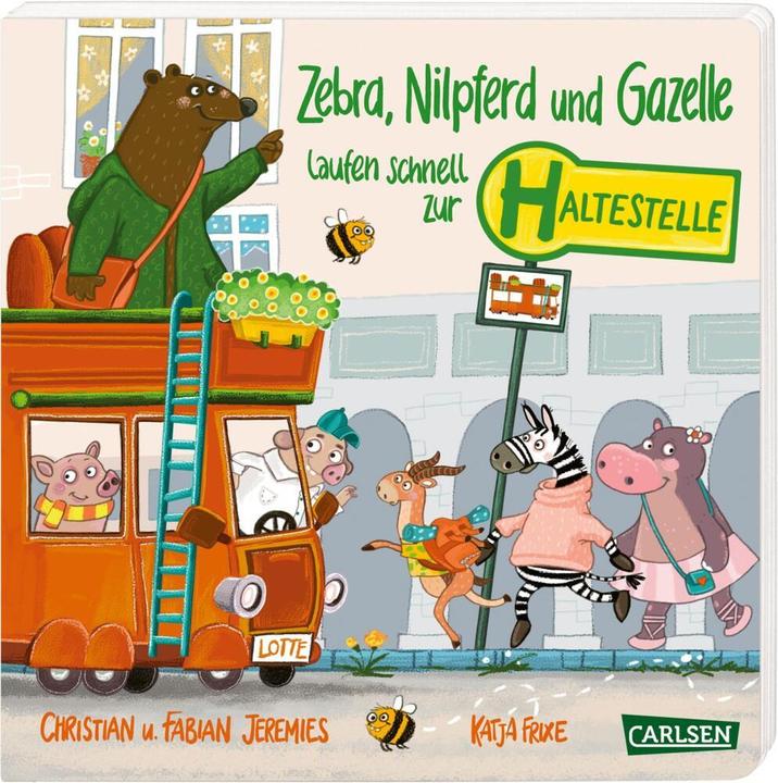 Produktbild Zebra, Nilpferd und Gazelle laufen schnell zur... Haltestelle! (Deutsch)