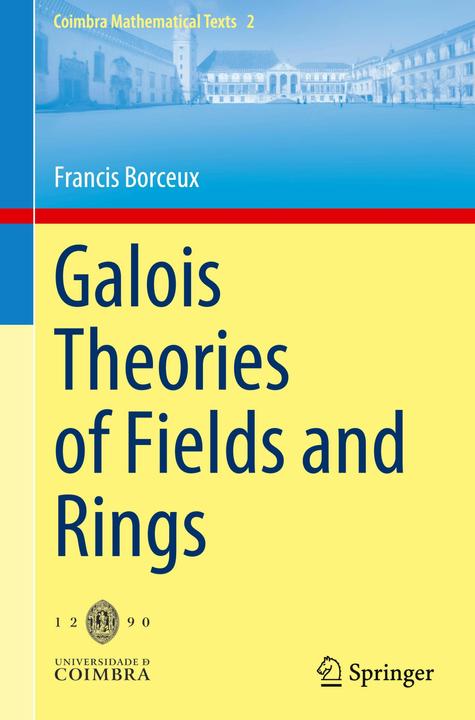 Valeurs nutritives et ingrédients Galois Theories of Fields and Rings (Anglais, Francis Borceux, 2024)