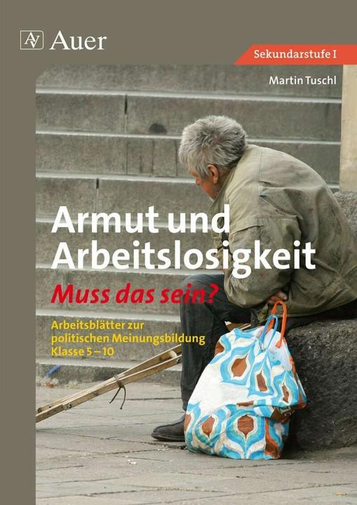 Actual product image Armut und Arbeitslosigkeit - Muss das sein? (German, Martin Tuschl, 2011)
