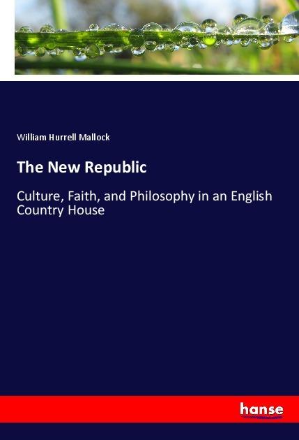 Actual product image The New Republic (German, William H. Mallock, 2018)